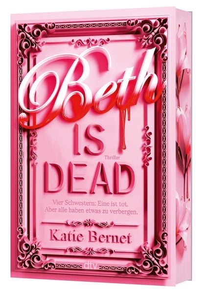 Beth is dead (mit exklusivem Farbschnitt), Taschenbuch von Katie Bernet, dtv