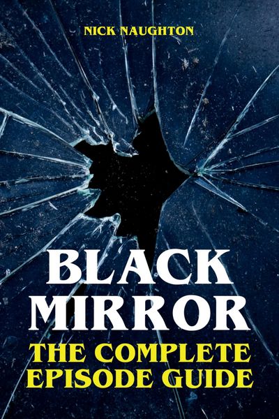 Produktbild: Black Mirror - The Complete Episode Guide