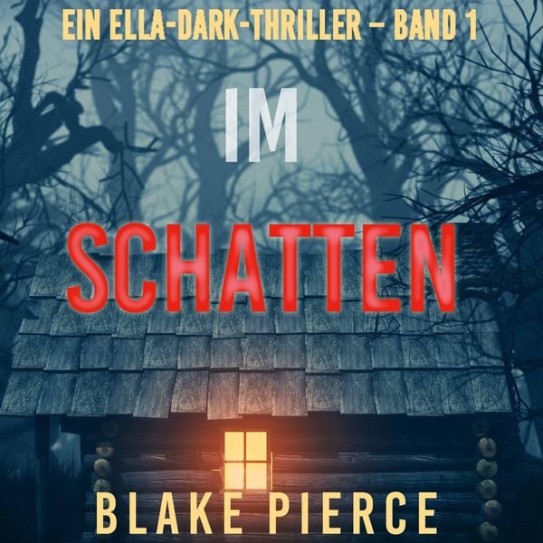 Produktbild: Im Schatten (Ein Ella-Dark-Thriller &ndash; Band 1)