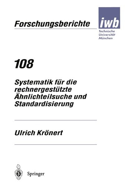 Produktbild: Systematik f&uuml;r die rechnergest&uuml;tzte &Auml;hnlichteilsuche und Standardisierung