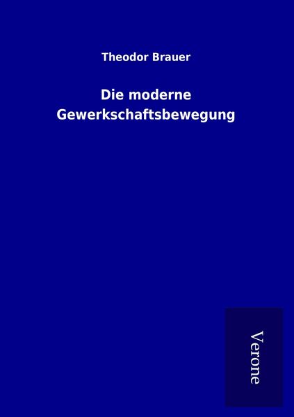 Produktbild: Die moderne Gewerkschaftsbewegung