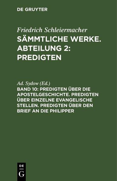 Produktbild: Predigten &uuml;ber die Apostelgeschichte. Predigten &uuml;ber einzelne evangelische Stellen. Predigten &uuml;ber den Brief an die Philipper
