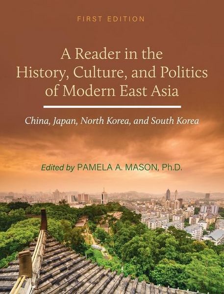Produktbild: Reader in the History, Culture, and Politics of Modern East Asia