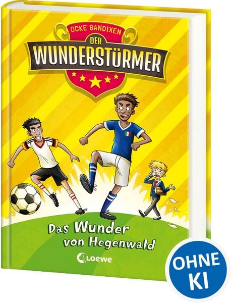 Der Wunderstürmer (Band 6) - Das Wunder von Hegenwald, Gebundene Ausgabe von Ocke Bandixen, Loewe, 978-3-7432-0982-4