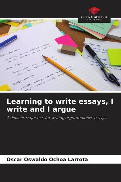 Produktbild: Learning to write essays, I write and I argue