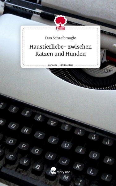 Produktbild: Haustierliebe- zwischen Katzen und Hunden. Life is a Story - story.one