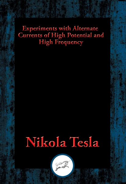 Produktbild: Experiments with Alternate Currents of High Potential and High Frequency