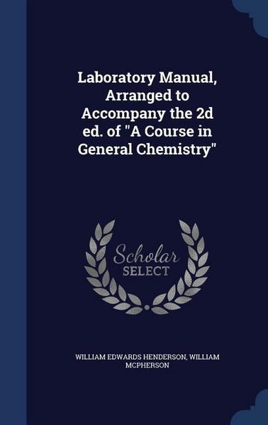 Produktbild: Laboratory Manual, Arranged to Accompany the 2d ed. of "A Course in General Chemistry"