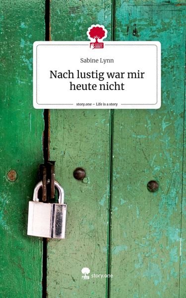 Produktbild: Nach lustig war mir heute nicht. Life is a Story - story.one