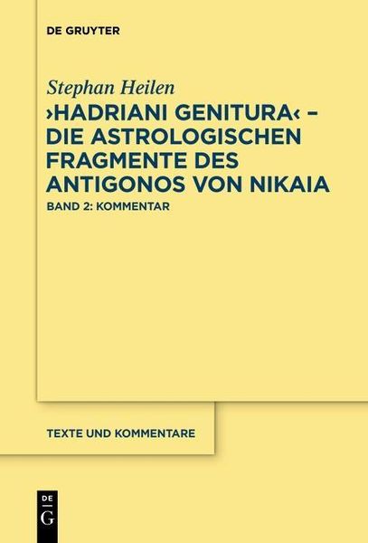 "Hadriani genitura" - Die astrologischen Fragmente des Antigonos von Nikaia