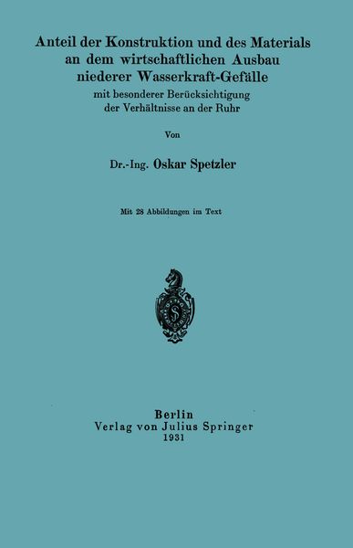 Produktbild: Anteil der Konstruktion und des Materials an dem wirtschaftlichen Ausbau niederer Wasserkraft-Gef&auml;lle mit besonderer Ber&uuml;cksichtigung der Verh&auml;ltnisse