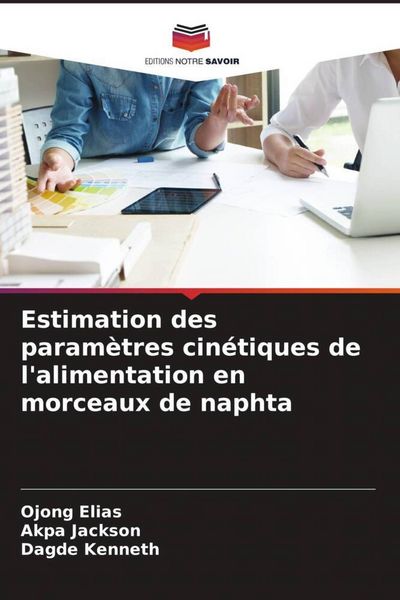 Produktbild: Estimation des param&egrave;tres cin&eacute;tiques de l'alimentation en morceaux de naphta