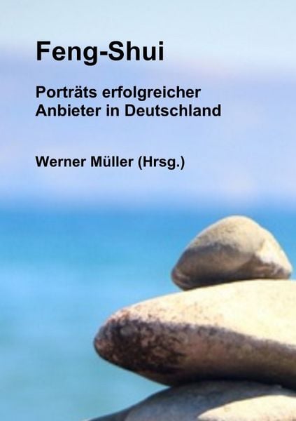 Produktbild: Sammlung infoline / Feng-Shui - Portr&auml;ts erfolgreicher Anbieter in Deutschland