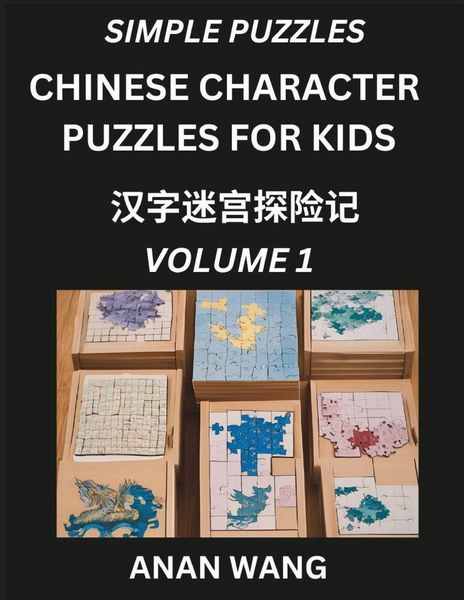 Produktbild: Chinese Characters for Kids (Part 1)- Test Series to Learn Reading and Recognizing Mandarin Chinese Characters with Simple Puzzles for Beginners, Teens, Young and Adults, HSK All Levels