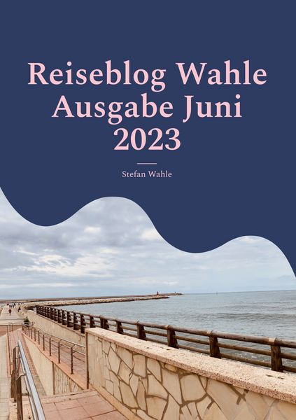 Produktbild: Reiseblog Wahle Ausgabe Juni 2023