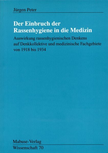 Produktbild: Der Einbruch der Rassenhygiene in die Medizin