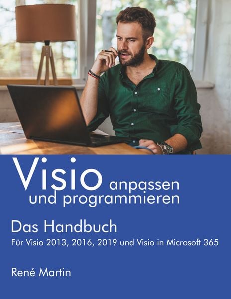 Visio anpassen und programmieren, Taschenbuch von Rene Martin, BoD – Books on Demand, 9783753401188