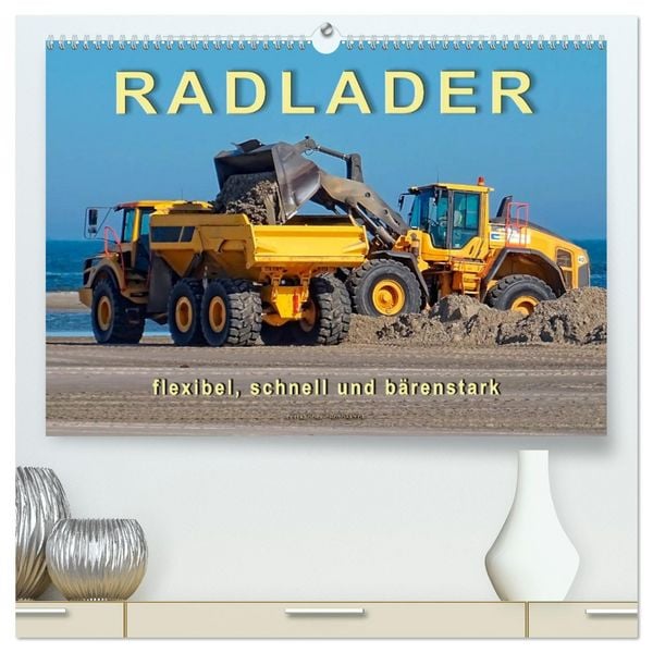 Produktbild: Radlader - flexibel, schnell und b&auml;renstark (hochwertiger Premium Wandkalender 2026 DIN A2 quer), Kunstdruck in Hochglanz