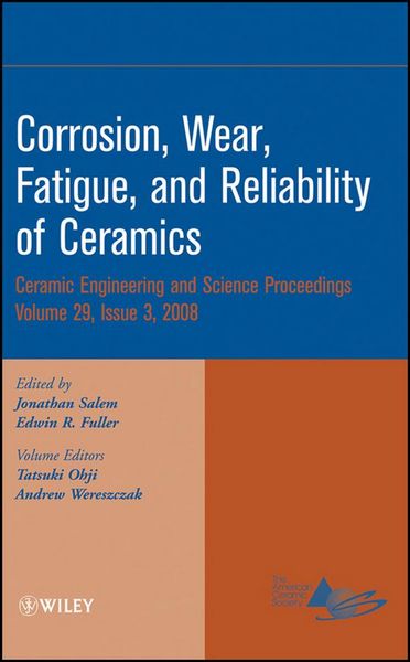 Produktbild: Corrosion, Wear, Fatigue, and Reliability of Ceramics, Volume 29, Issue 3
