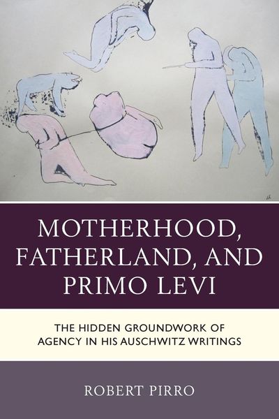 Produktbild: Pirro, R: Motherhood, Fatherland, and Primo Levi