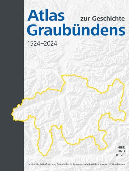 Produktbild: Atlas zur Geschichte Graub&uuml;ndens 1524&ndash;2024