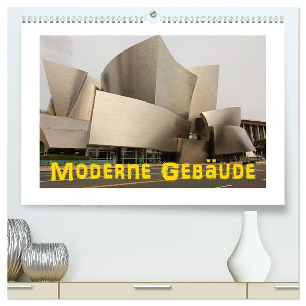 'Moderne Gebäude (hochwertiger Premium Wandkalender 2024 DIN A2 Quer ...