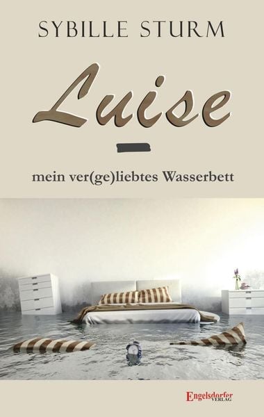 Produktbild: Luise &ndash; mein ver(ge)liebtes Wasserbett
