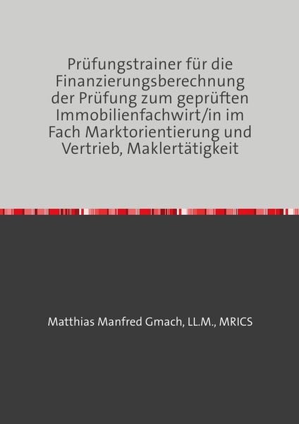 Produktbild: Pr&uuml;fungstrainer f&uuml;r die Finanzierungsberechnung der Pr&uuml;fung zum gepr&uuml;ften Immobi
