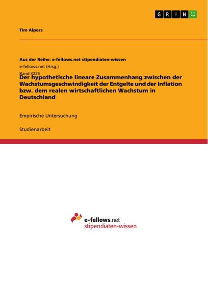 Produktbild: Der hypothetische lineare Zusammenhang zwischen der Wachstumsgeschwindigkeit der Entgelte und der Inflation bzw. dem realen wirtschaftlichen Wachstum