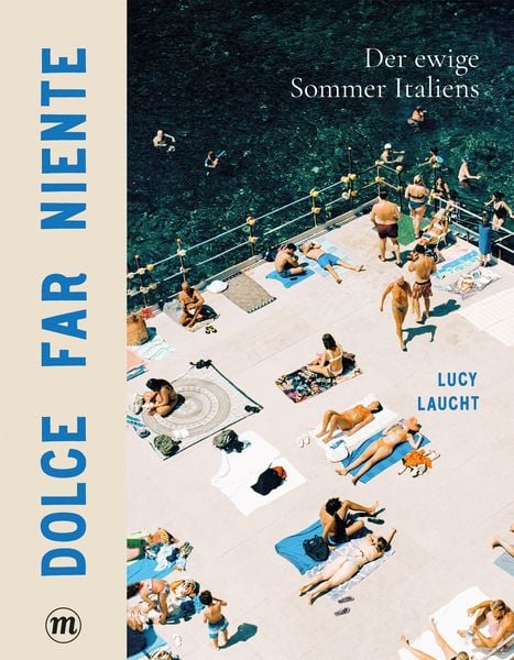 Dolce far niente, Gebundene Ausgabe von Lucy Laucht, Midas Collection, 978-3-03876-370-3