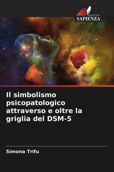Produktbild: Il simbolismo psicopatologico attraverso e oltre la griglia del DSM-5