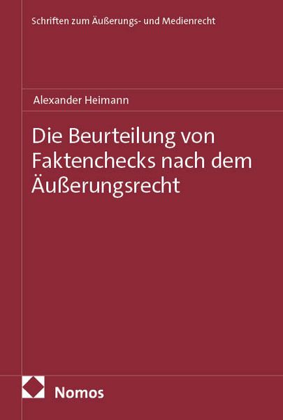 Produktbild: Die Beurteilung von Faktenchecks nach dem &Auml;u&szlig;erungsrecht