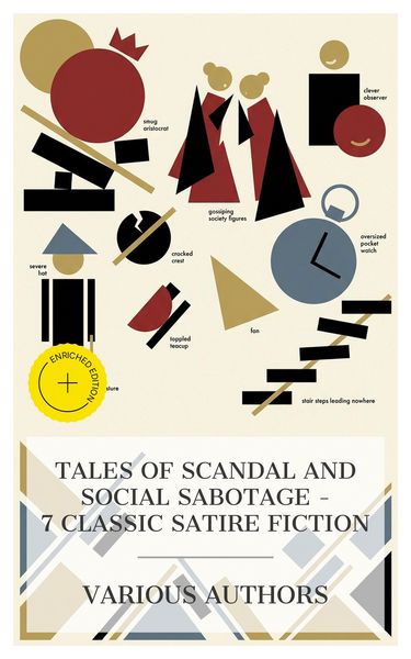 Produktbild: Tales of Scandal and Social Sabotage - 7 Classic Satire Fiction