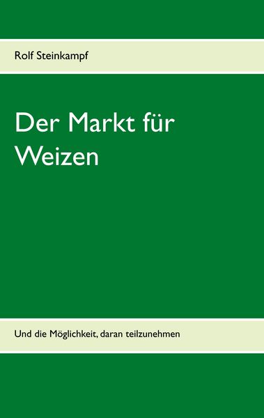 Produktbild: Der Markt f&uuml;r Weizen