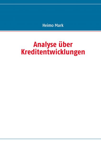 Produktbild: Analyse &uuml;ber Kreditentwicklungen