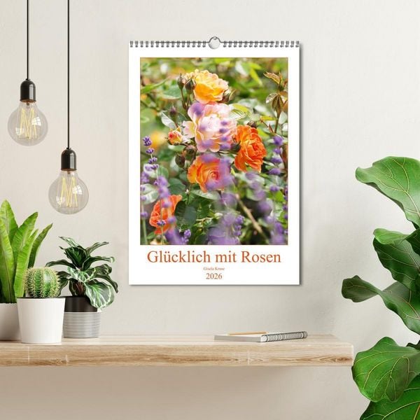 Produktbild: Gl&uuml;cklich mit Rosen (Wandkalender 2026 DIN A3 hoch), CALVENDO Monatskalender