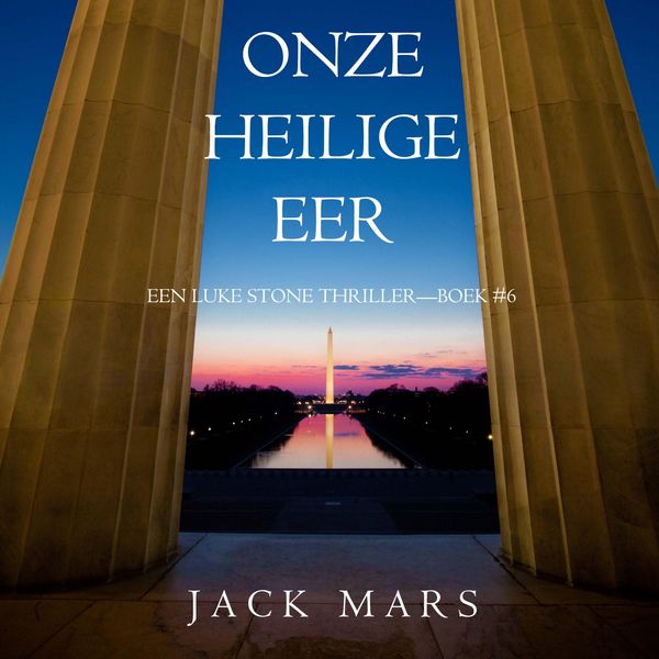 Produktbild: Onze Heilige Eer (Een Luke Stone Thriller&mdash;Boek #6)