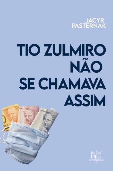 Produktbild: Tio Zulmiro n&atilde;o se chamava assim