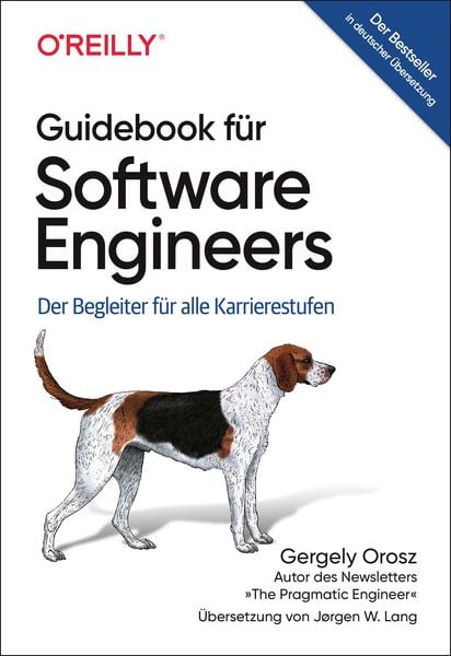 Guidebook für Software Engineers, Taschenbuch von Gergely Orosz, O'Reilly; 978-3-96009-251-3