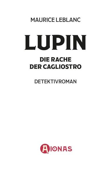 Produktbild: Ars&egrave;ne Lupin und die Rache der Cagliostro. Detektivroman. Maurice Leblanc