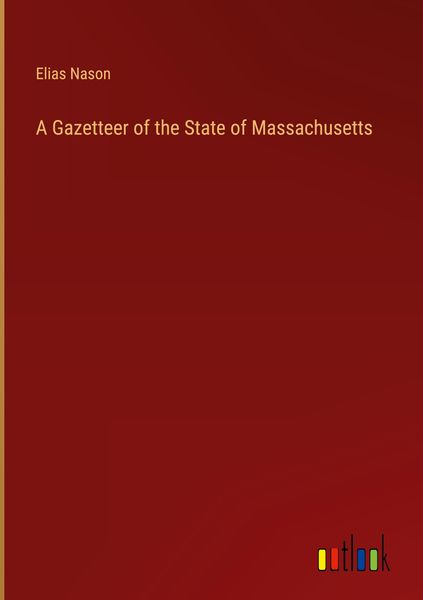 Produktbild: A Gazetteer of the State of Massachusetts