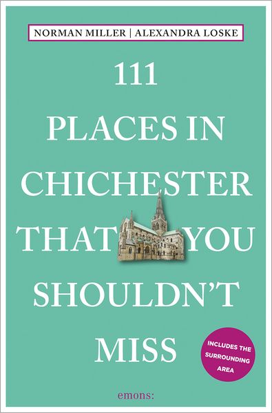 Produktbild: 111 Places in Chichester That You Shouldn't Miss
