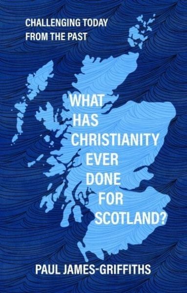 Produktbild: What Has Christianity Ever Done for Scotland?