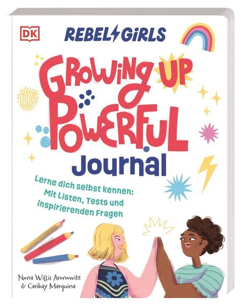 Rebel Girls - das Original. Growing up powerful Journal, Taschenbuch von Nona Willis Aronowitz, DK Verlag Dorling Kindersley, 9783831051069
