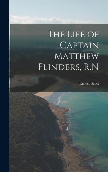 Produktbild: The Life of Captain Matthew Flinders, R.N