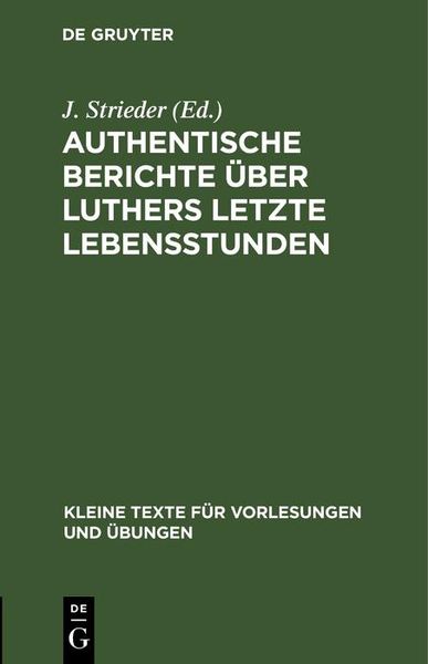 Produktbild: Authentische Berichte &uuml;ber Luthers letzte Lebensstunden