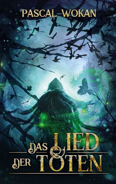 Das Lied der Toten, Taschenbuch von Pascal Wokan, BoD – Books on Demand, 978-3-7504-8088-9