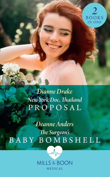 Produktbild: New York Doc, Thailand Proposal / The Surgeon's Baby Bombshell: New York Doc, Thailand Proposal / The Surgeon's Baby Bombshell (Mills & Boon Medical)