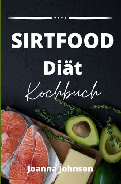 Produktbild: Kochb&uuml;cher / Sirtfood Di&auml;t Kochbuch