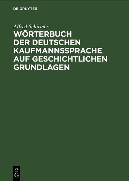 Produktbild: W&ouml;rterbuch der deutschen Kaufmannssprache auf geschichtlichen Grundlagen